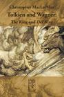 Tolkien and Wagner: The Ring and Der Ring By Christopher MacLachlan Cover Image