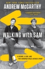 Walking with Sam: A Father, a Son, and Five Hundred Miles Across Spain By Andrew McCarthy Cover Image