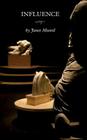 Influence: A Play By Janet a. Munsil Cover Image