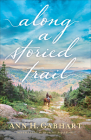 Along a Storied Trail By Ann H. Gabhart Cover Image