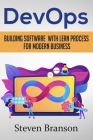 DevOps: Building Software With Lean Process For Modern Business Cover Image