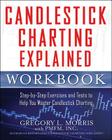 Candlestick Charting Explained Workbook: Step-By-Step Exercises and Tests to Help You Master Candlestick Charting Cover Image