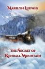 The Secret of Kendall Mountain Cover Image