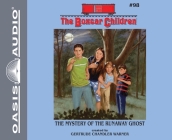 The Mystery of the Runaway Ghost (The Boxcar Children Mysteries #98) Cover Image