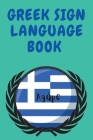Greek Sign Language Book.Educational Book for Beginners, Contains the Greek Alphabet Sign Language. By Cristie Publishing Cover Image