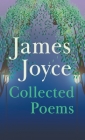 James Joyce - Collected Poems By James Joyce Cover Image
