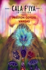Cala F' Iya, Book One: Part 1 By Preston Coyote Vargas, Kamil Osundara (Illustrator) Cover Image