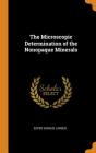 The Microscopic Determination of the Nonopaque Minerals By Esper Signius Larsen Cover Image