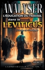 Analyse de l'Enseignement du Travail dans le Leviticus: L'esprit de la loi à l'oeuvre By Sermons Bibliques Cover Image