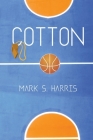 Cotton By Mark S. Harris Cover Image
