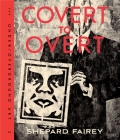 Covert to Overt: The Under/Overground Art of Shepard Fairey Cover Image
