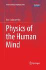 Physics of the Human Mind (Understanding Complex Systems) Cover Image