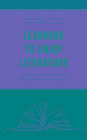Learning to Enjoy Literature: How Teachers Can Model and Motivate By Thomas M. McCann, John V. Knapp Cover Image