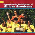 Respecting the Contributions of African Americans (Stop Bullying Now!) By Anna Kingston Cover Image