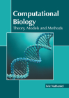 Computational Biology: Theory, Models and Methods By Ivie Nathaniel (Editor) Cover Image