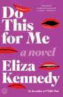 Do This for Me: A Novel By Eliza Kennedy Cover Image