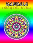 Mandala Coloring Book For Adult: Stress Relieving Mandala Designs for Adults Relaxation By Deep Corner Cover Image