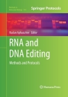 RNA and DNA Editing: Methods and Protocols (Methods in Molecular Biology #718) By Ruslan Aphasizhev (Editor) Cover Image