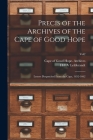 Precis of the Archives of the Cape of Good Hope: Letters Despatched From the Cape, 1652-1662; Vol2 By Cape of Good Hope (South Africa) Arc (Created by), H. C. V. Leibbrandt (Created by) Cover Image
