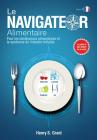 Le Navigateur Alimentaire: Pour les intolrances alimentaires et le syndrome de l'intestin irritable By Henry S. Grant Cover Image