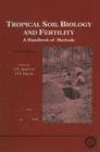 Tropical Soil Biology and Fertility: A Handbook of Methods Cover Image