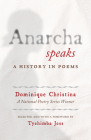 Anarcha Speaks: A History in Poems (National Poetry Series #3) By Dominique Christina, Tyehimba Jess (Selected by) Cover Image
