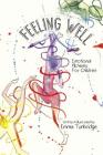 Feeling Well: Emotional Alchemy For Children Cover Image