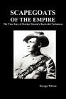 Scapegoats of the Empire: The True Story of Breaker Morant's Bushveldt Carbineers Cover Image