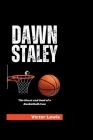 Dawn Staley: The Heart and Soul of a Basketball Icon By Victor Lewis Cover Image