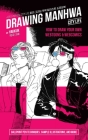 Drawing Manhwa: How to Draw Your Own Webtoons and Webcomics Cover Image