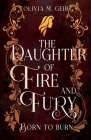 The Daughter of Fire & Fury: Born to Burn Cover Image