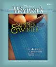 Summer and Winter Plus: The Best of Weaver's (Best of Weaver's series) By Madelyn van der Hoogt (Editor), Alexis Xenakis (By (photographer)) Cover Image