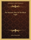 The Masonic Rite of the Black Eagle Cover Image