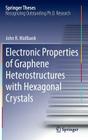Electronic Properties of Graphene Heterostructures with Hexagonal Crystals (Springer Theses) By John R. Wallbank Cover Image