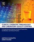 Clinical Chemistry, Immunology and Laboratory Quality Control: A Comprehensive Review for Board Preparation, Certification and Clinical Practice Cover Image
