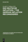 Die Deutsche Inflation / The German Inflation Reconsidered: Eine Zwischenbilanz / A Preliminary Balance By Gerald D. Feldman (Editor), Gerald Merkin (Contribution by) Cover Image