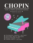 CHOPIN - Top 10 popular Piano Songs - medium level - Funeral March Revolutionary Etude Nocturn, Waltz, Preludes Polonaise: 
