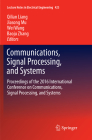 Communications, Signal Processing, and Systems: Proceedings of the 2016 International Conference on Communications, Signal Processing, and Systems (Lecture Notes in Electrical Engineering #423) Cover Image