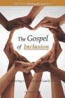 The Gospel of Inclusion: Exploring Our Divine Family Tree By Wade Galt Cover Image