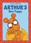 Arthur's New Puppy: An Arthur Adventure By Marc Brown Cover Image