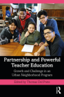 Partnership and Powerful Teacher Education: Growth and Challenge in an Urban Neighborhood Program Cover Image