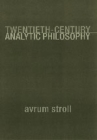 Twentieth-Century Analytic Philosophy By Avrum Stroll Cover Image