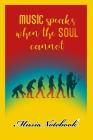 Music Noteboook: Music Speaks When The Soul Cannot By MM Music Sheet Cover Image