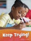 Keep Trying! By Martha E. H. Rustad Cover Image
