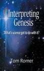 Interpreting Genesis: what's science got to do with it? Cover Image