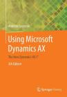 Using Microsoft Dynamics Ax: The New Dynamics 'ax 7' Cover Image