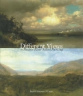Different Views in Hudson River School Painting By Judith Hansen O'Toole Cover Image