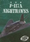 F-117A Nighthawks (Military Machines) By Derek Zobel Cover Image