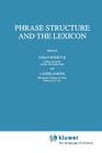 Phrase Structure and the Lexicon (Studies in Natural Language and Linguistic Theory #33) Cover Image