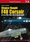 Chance Vought F4u Corsair: A, C, D, P, Mk I, Mk II, Mk III, Mk IV (Topdrawings #7073) By Maciej Noszczak Cover Image